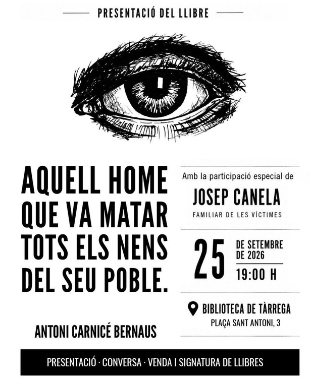 Presentació del llibre 'AQUELL HOME QUE VA MATAR TOTS ELS NENS DEL SEU POBLE' amb l’autor ANTONI CARNICÉ BERNAUS